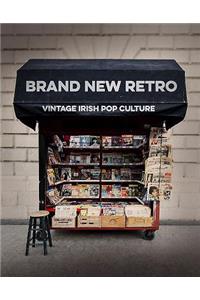 Brand New Retro: Vintage Irish Pop Culture & Lifestyle