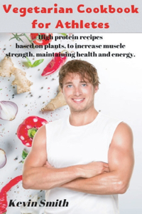 Vegetarian Cookbook for Athletes