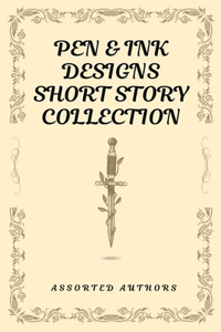 Pen & Ink Designs Short Story Collection