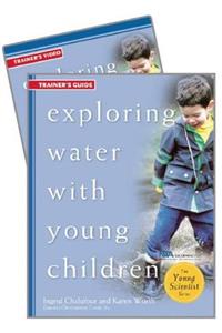 Exploring Water with Young Children Trainer's Guide W/DVD