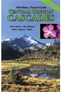 100 Hikes/Travel Guide: Central Oregon Cascades