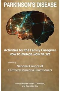 Activities for the Family Caregiver - Parkinson's Disease