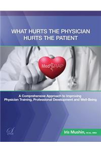 What Hurts the Physician Hurts the Patient