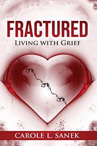 Fractured: Living With Grief