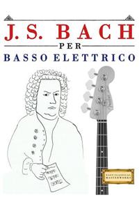 J. S. Bach Per Basso Elettrico