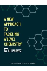 A New Approach to Tackling A Level Chemistry