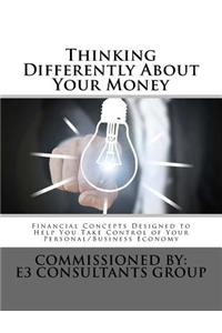 Thinking Differently About Your Money