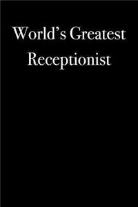 World's Greatest Receptionist: Blank Lined Journal