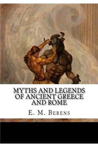 Myths and Legends of Ancient Greece and Rome