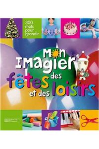 Mon Imagier Des Fetes Et Loisirs