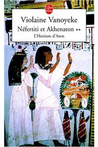 Nefertiti Et Akhenaton T02 L Horizon D Aton