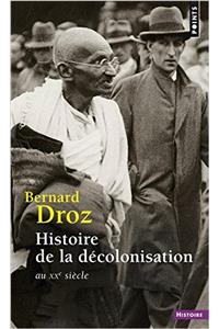 Histoire de La D'Colonisation. Au Xxe Si'cle