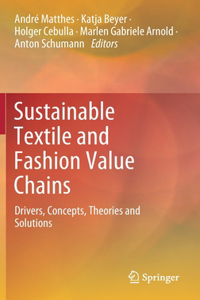 Sustainable Textile and Fashion Value Chains