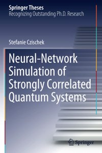 Neural-Network Simulation of Strongly Correlated Quantum Systems