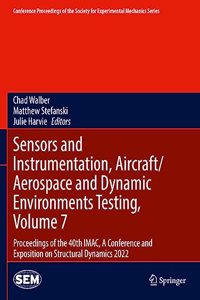 Sensors and Instrumentation, Aircraft/Aerospace and Dynamic Environments Testing, Volume 7