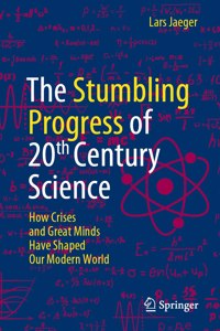 Stumbling Progress of 20th Century Science