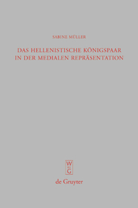 hellenistische Königspaar in der medialen Repräsentation