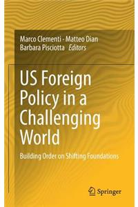 Us Foreign Policy in a Challenging World