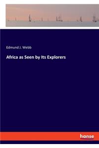 Africa as Seen by Its Explorers