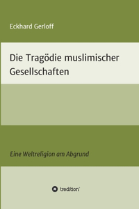 Tragödie muslimischer Gesellschaften