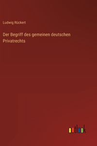 Begriff des gemeinen deutschen Privatrechts