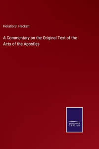 Commentary on the Original Text of the Acts of the Apostles