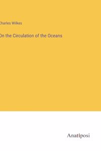 On the Circulation of the Oceans