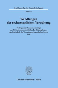 Wandlungen Der Rechtsstaatlichen Verwaltung