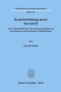 Rechtsfortbildung Durch Den Eugh