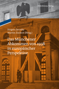 Münchener Abkommen von 1938 in europäischer Perspektive