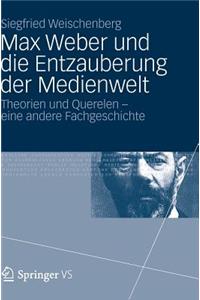 Max Weber Und Die Entzauberung Der Medienwelt