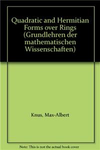 Quadratic and Hermitian Forms Over Rings