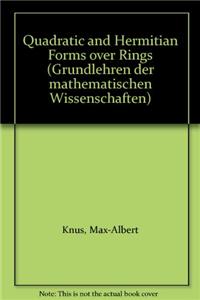 Quadratic and Hermitian Forms Over Rings