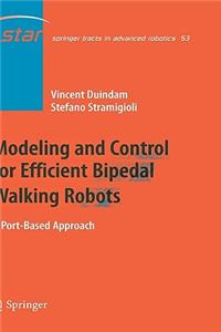 Modeling and Control for Efficient Bipedal Walking Robots