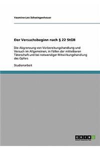 Der Versuchsbeginn nach § 22 StGB