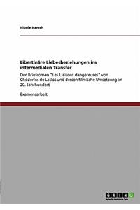 Libertinäre Liebesbeziehungen im intermedialen Transfer