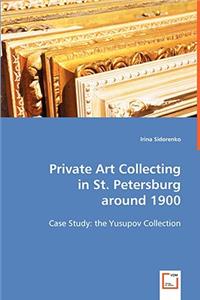 Private Art Collecting in St. Petersburg around 1900