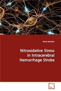 Nitroxidative Stress in Intracerebral Hemorrhage Stroke