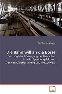 Die Bahn will an die Börse
