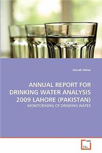 Annual Report for Drinking Water Analysis 2009 Lahore (Pakistan)