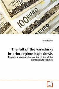 fall of the vanishing interim regime hypothesis