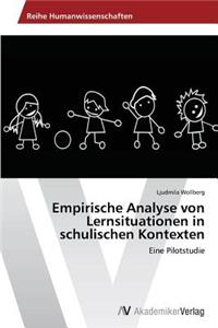 Empirische Analyse von Lernsituationen in schulischen Kontexten