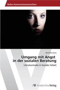 Umgang mit Angst in der sozialen Beratung
