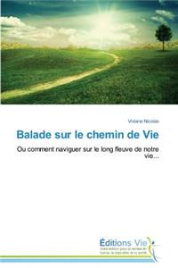 Balade Sur Le Chemin de Vie