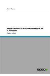 Regionale Identität im Fußball am Beispiel des FC Liverpool