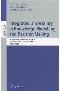 Integrated Uncertainty in Knowledge Modelling and Decision Making