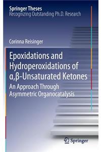 Epoxidations and Hydroperoxidations of α,β-Unsaturated Ketones