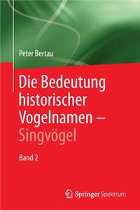 Die Bedeutung Historischer Vogelnamen - Singvögel