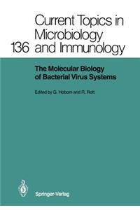 Molecular Biology of Bacterial Virus Systems