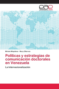 Políticas y estrategias de comunicación doctorales en Venezuela